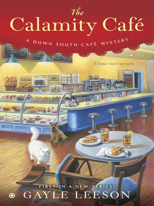 Title details for The Calamity Café by Gayle Leeson - Available